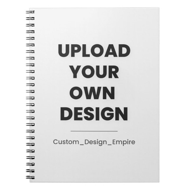 Upload Your Own Design Here | Custom Template Notebook (Front)