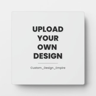 Upload Your Own Design Here | Custom Template Plaque