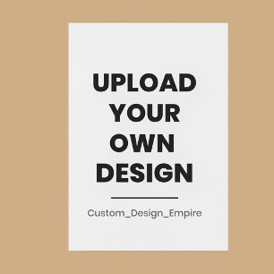 Upload Your Own Design Here Custom Template Poster