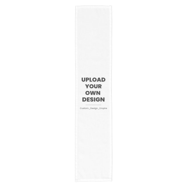 Upload Your Own Design Here | Custom Template Short Table Runner (Front)