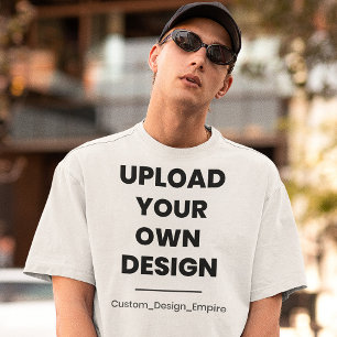 Upload Your Own Design Here Custom Template T-Shirt