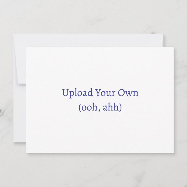 Upload Your Own, DIY Custom Invitation or Card (Front)