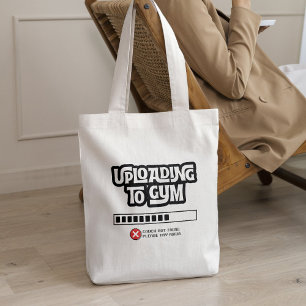 Uploading to Gym Failed Funny Fitness Humor Tote Bag