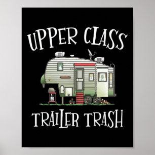 Upper Cl Trailer Trash Funny Camper Camping Outdoo Poster