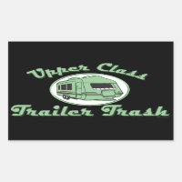 Upper Class Trailer Trash stickers
