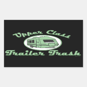 Upper Class Trailer Trash stickers