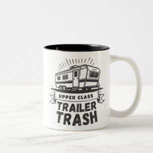 Upper Class Trailer Trash  Two-Tone Coffee Mug