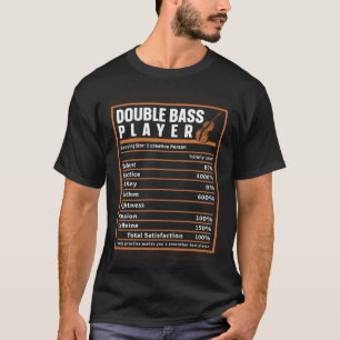 Upright Bass Player Nutrition Facts Double Bass Fi T-Shirt