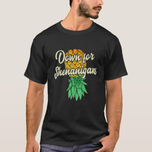 Upside Down Pineapple Down For Shenanigans Funny S T-Shirt