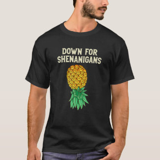Upside Down Pineapple Down For Shenanigans Funny S T-Shirt