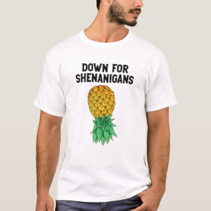 Upside Down Pineapple Down For Shenanigans Funny S T-Shirt