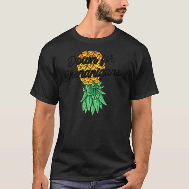 Upside Down Pineapple Down For Shenanigans Funny S T-Shirt (Front)