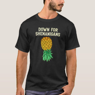 Upside Down Pineapple Down For Shenanigans  Swinge T-Shirt