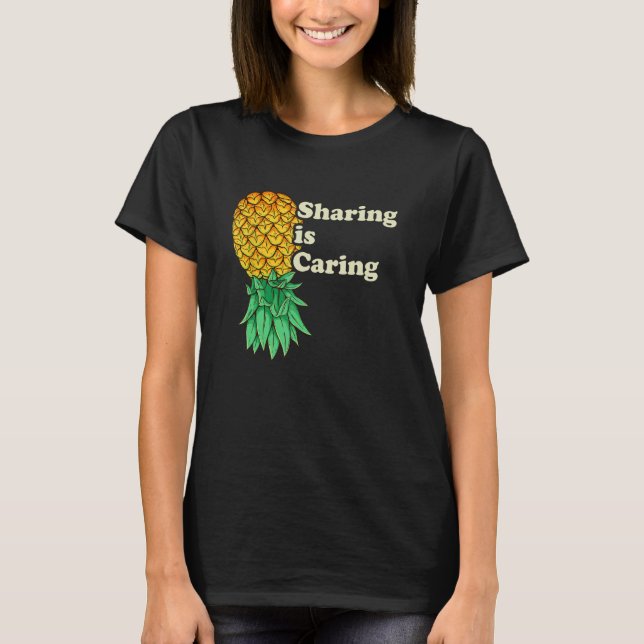 Upside Down Pineapple Sharing Caring Funny Swinger T-Shirt (Front)