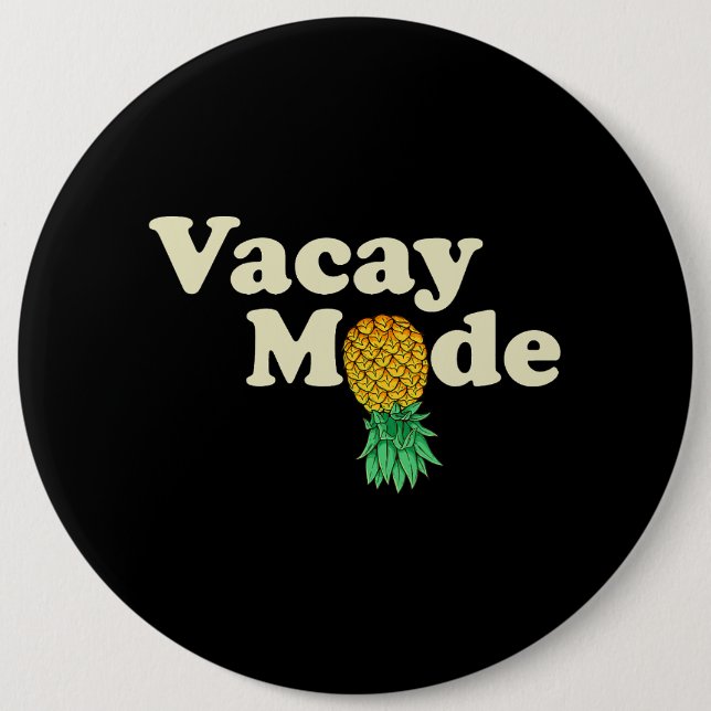 Upside Down Pineapple Vacay Mode Vacation Funny Sw 6 Cm Round Badge (Front)