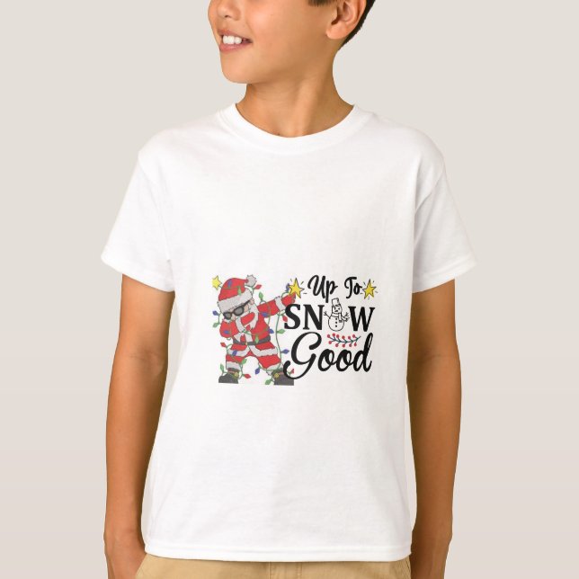 upto to snow good white  T-Shirt (Front)