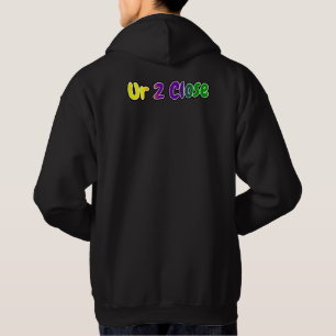 Ur 2 Close Mardi Gras Colors Hoodie