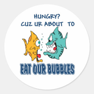 Ur About to Eat Our Bubbles Classic Round Sticker