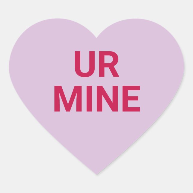 Ur mine fun cute Valentine's Day conversation Heart Sticker (Front)