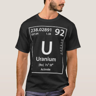 Uranium Element T-Shirt