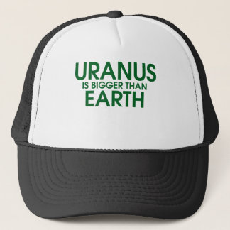 Uranus Is Bigger Than Earth Trucker Hat