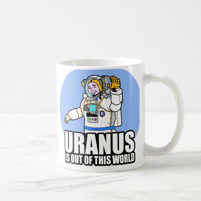 Uranus is Out of This World Coffee Mug (Right)