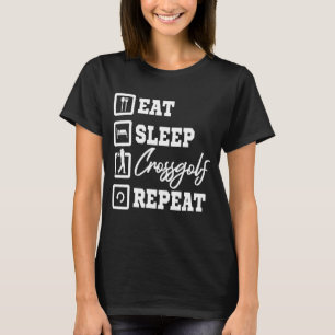 Urban Golf Eat Sleep Crossgolf Repeat T-Shirt