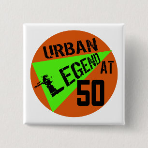 Urban Legend 50th Birthday Gifts 15 Cm Square Badge