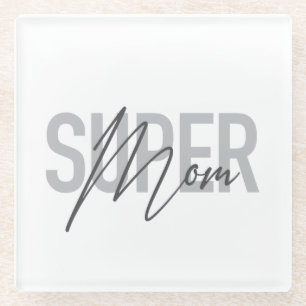 Urban, modern, simple cool design of Super Mum Glass Coaster
