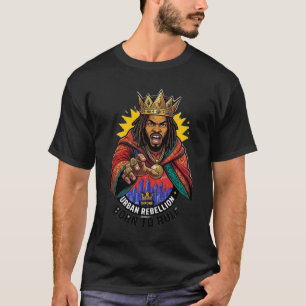 Urban Rebellion Born To Rule King T-Shirt
