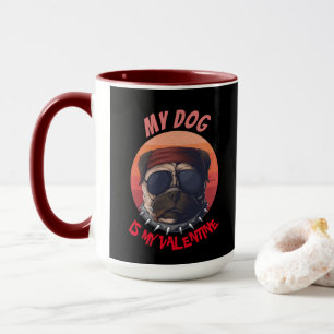 Urban Warrior PUG IS MY VALENTINE  Mug