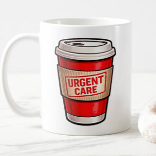Urgent Care Funny Coffee Humour Healthcare Team Gi Mug
