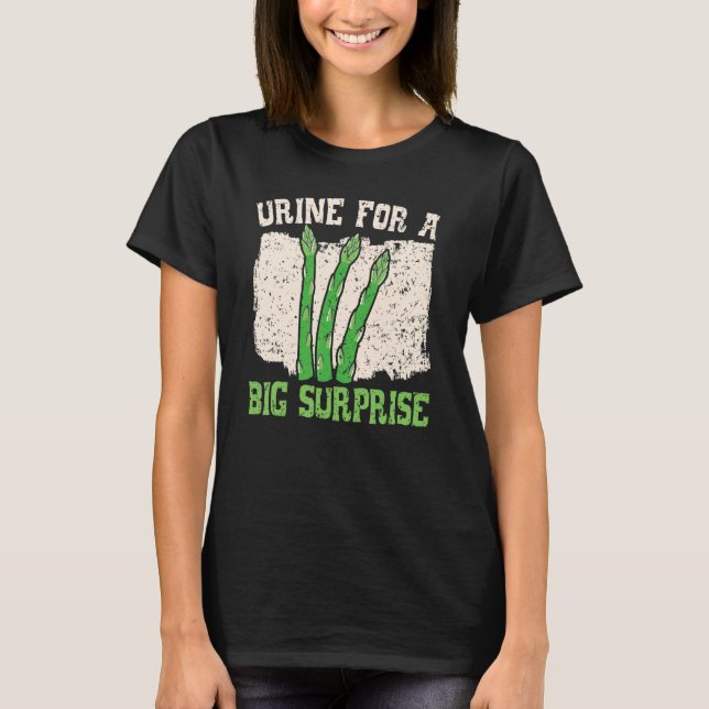 Urine For A Big Surprise Asparagus Vegetable Veget T-Shirt (Front)