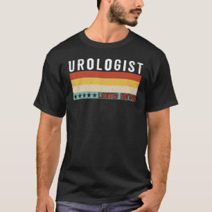 Urologist Job Title Profession Worker Appreciation T-Shirt