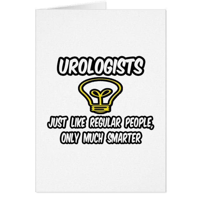 Urologists...Regular People, Only Smarter (Front)