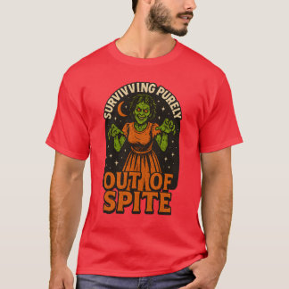 URVIVING PURELY OUT OF SPITE T-Shirt