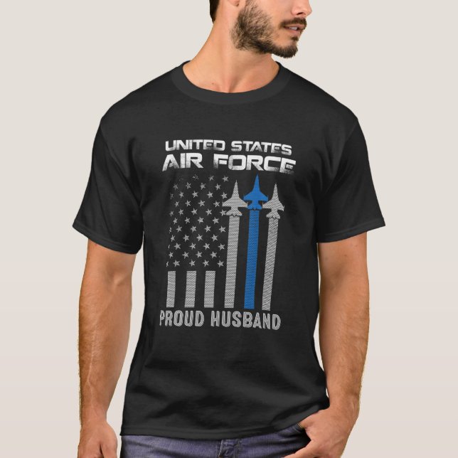 US Air Force Proud Husband - Proud Air Force Husba T-Shirt (Front)