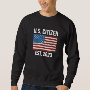 US American citizen 2023 with flag for new citizen Sweatshirt