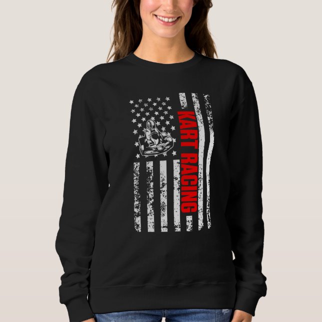 US American Flag Sports Patriotic Go Kart Racing P Sweatshirt (Front)