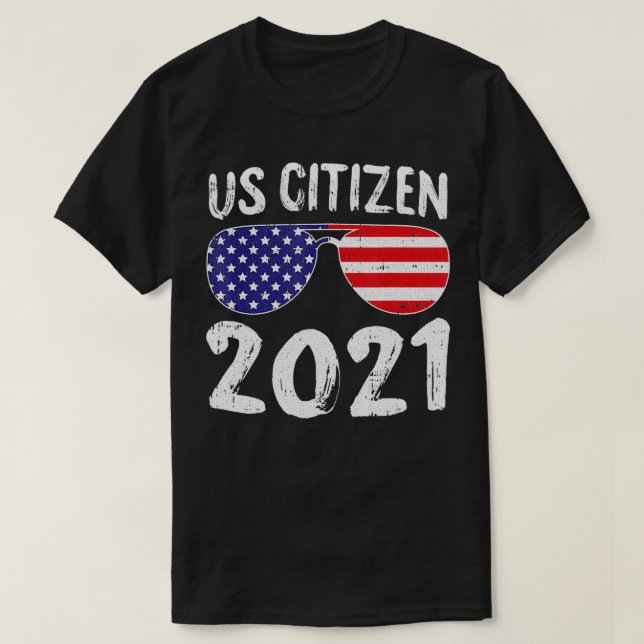 Us Citizen 2021 4th Of July Cool American Flag Sun T-Shirt (Design Front)