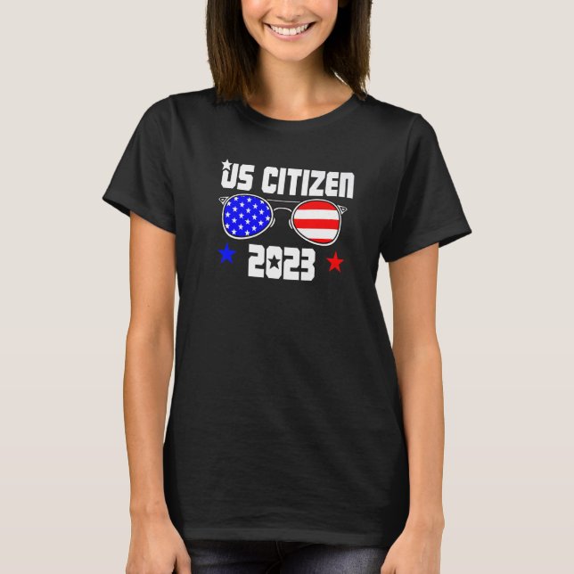 US CITIZEN 2023 USA Flag Proud American Citizenshi T-Shirt (Front)