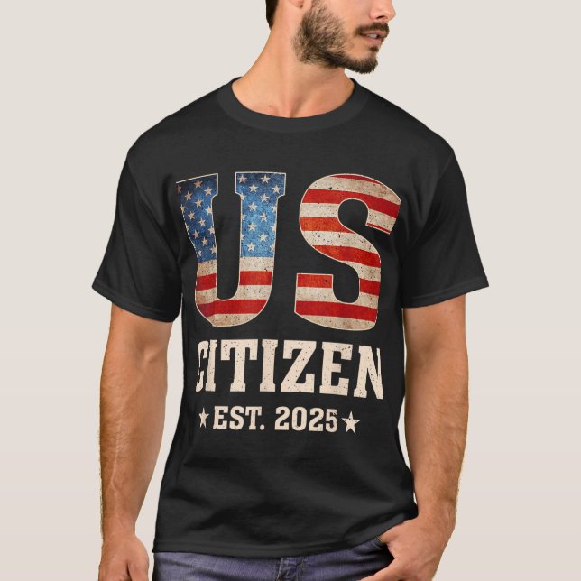 Us Citizen Est 2025 Us Flag New Citizenship Americ T-Shirt (Front)