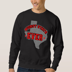 US Citizen Proud America Land Map Worst State Texa Sweatshirt