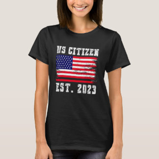 US Citizenship EST. 2023 Proud Immigrant American  T-Shirt