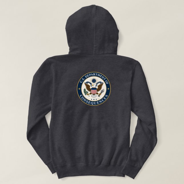 US Department of Consequences Hoodie  (Design Back)