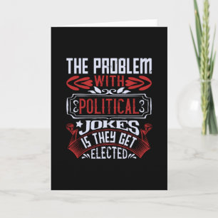 US Election -Political Jokes Get Elected Card