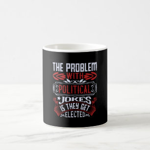 US Election -Political Jokes Get Elected Coffee Mug