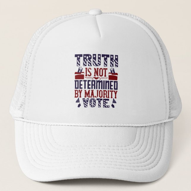 US Election - Truth Is Not Determined Trucker Hat (Front)