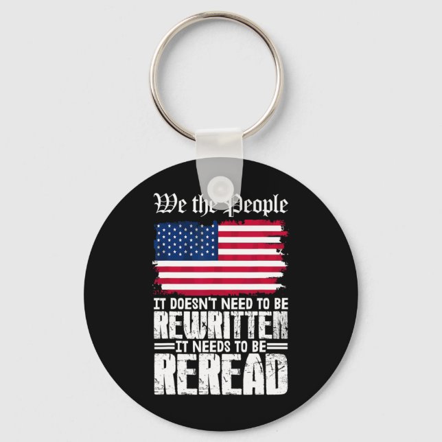 Us Flag Constitution Of America Needs To Be Reread Key Ring (Front)