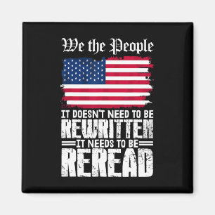 Us Flag Constitution Of America Needs To Be Reread Magnet